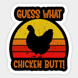 Guess What? Chicken Butt Sticker